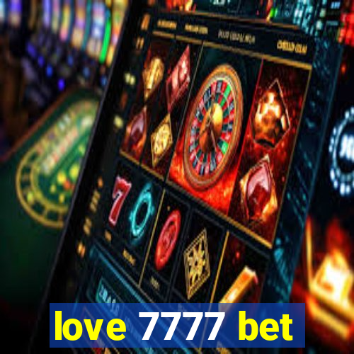 love 7777 bet